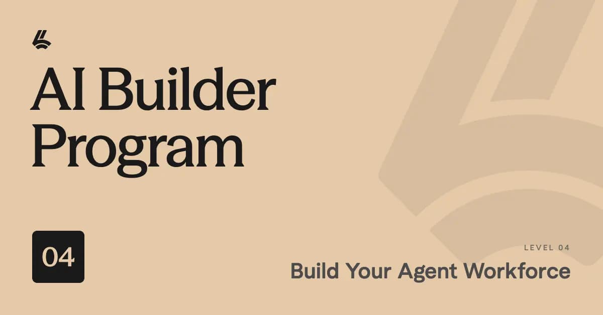 AI Builder Program L4: Build Your Agent Workforce